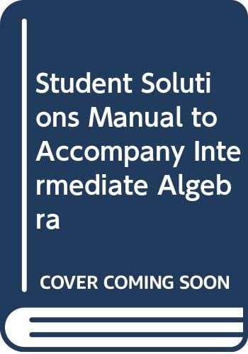 Title Intermediate Algebra (Solutions Manual)