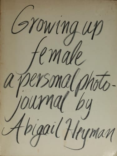 Growing up female;: A personal photojournal
