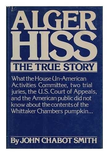 Alger Hiss, the true story