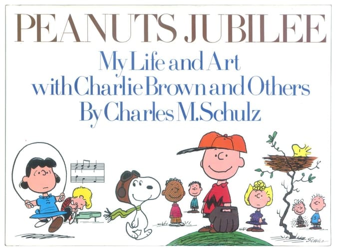 Peanuts Jubilee: My Life and Art With Charlie Brown and Others