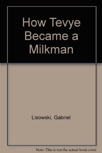 How Tevye Became a Milkman