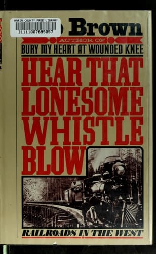 Hear That Lonesome Whistle Blow: Railroads in the West