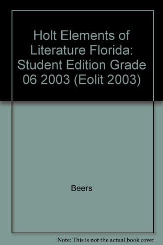 Elements of Literature, Grade 6 Holt Elements of Literature Florida