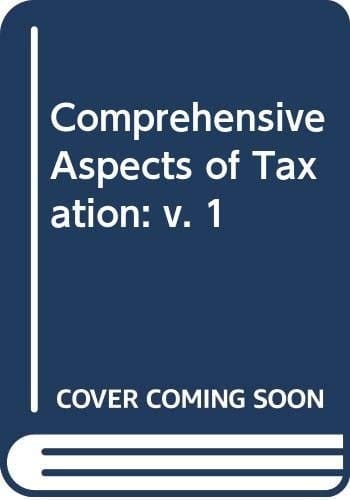 Comprehensive Aspects of Taxation income tax,corporation tax,anti-avoidance provisions value added tax