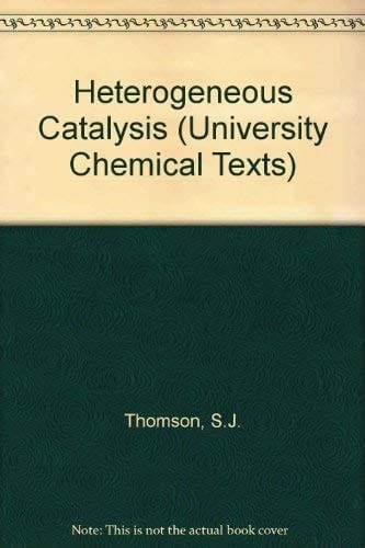 Heterogeneous Catalysis (University Chemical Texts)