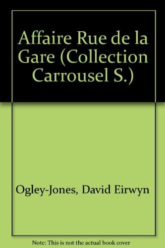 Affaire Rue de la Gare (Collection Carrousel)
