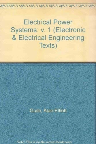 Electrical Power Systems, Vol. 1 (1st Edition)
