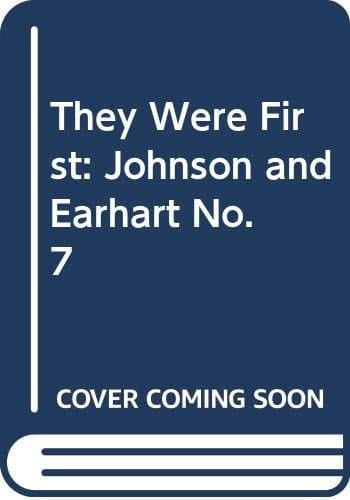 Johnson. Earhart (They Were First)