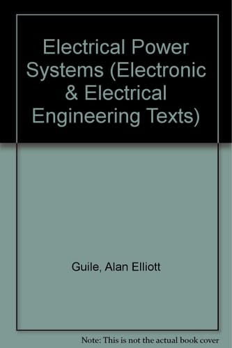 Electrical Power Systems: v. 2 (Electronic & Electrical Engineering Texts)