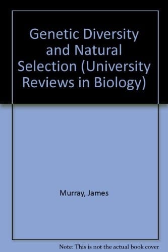 Genetic Diversity and Natural Selection (University Reviews in Biology)
