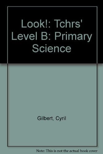 Look! Primary Science: Teacher's Guide B (Look!)