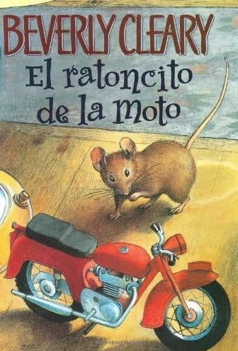 The Mouse and the Motorcycle (Spanish edition): El ratoncito de la moto