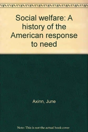 Social Welfare: a History of the American Response to Need