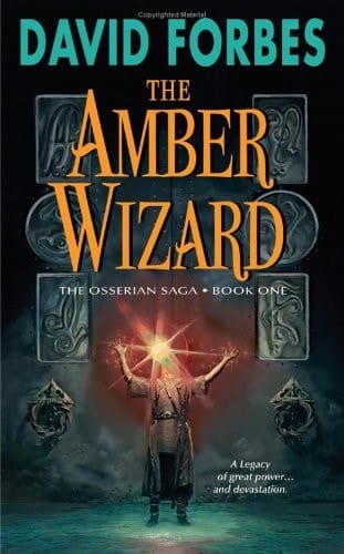 The Amber Wizard The Osserian Saga: Book One
