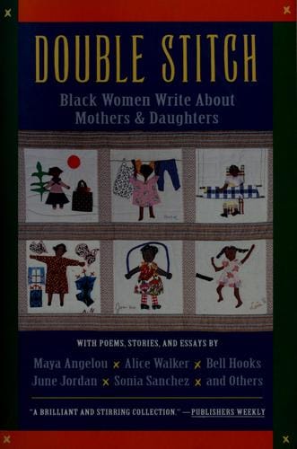 Double Stitch: Black Women Write About Mothers and Daughters