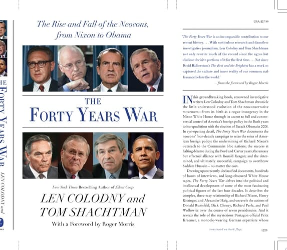 The Forty Years War The Rise and Fall of the Neocons, from Nixon to Obama