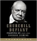 Churchill Defiant: Fighting On: 1945-1955