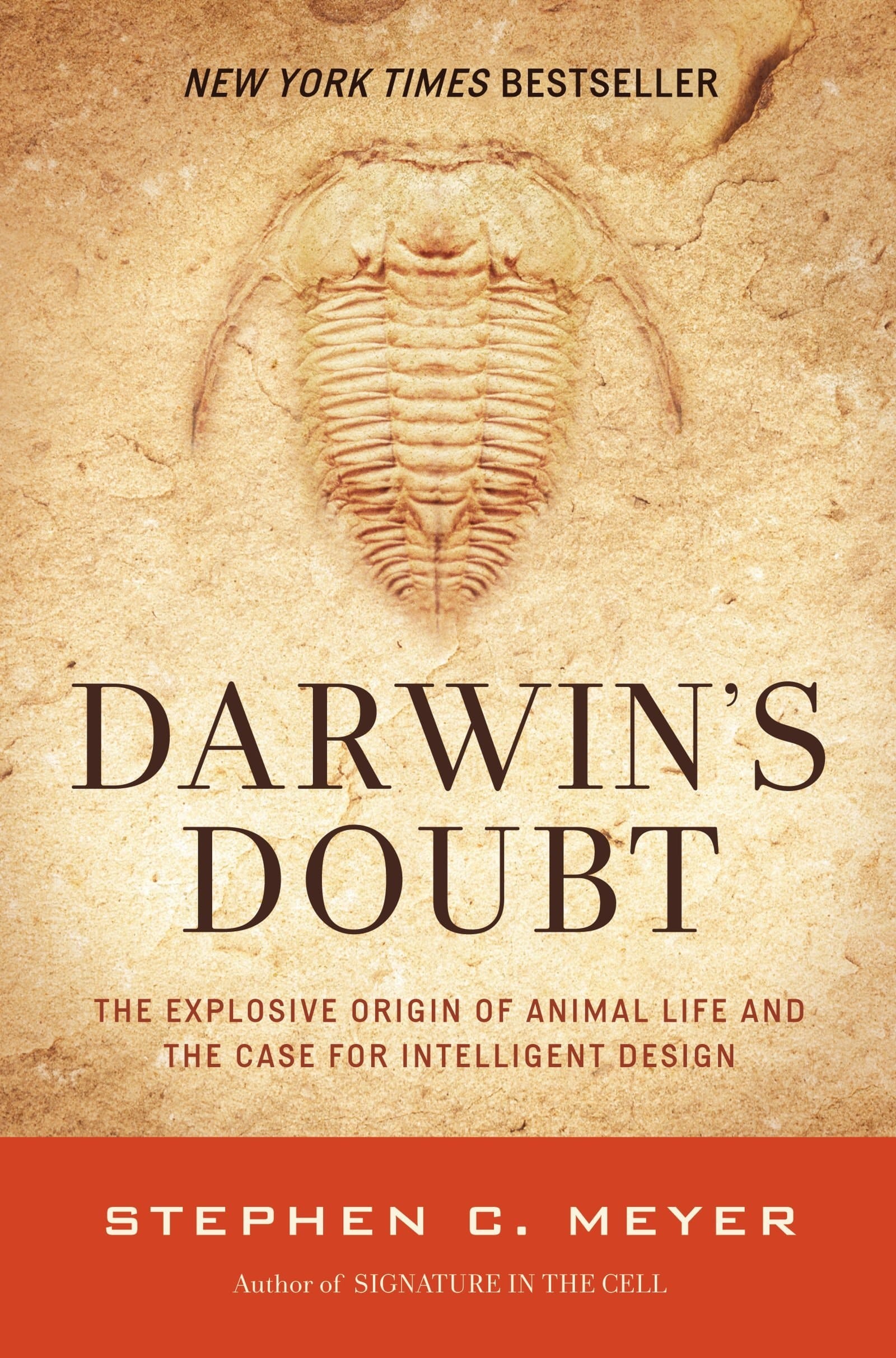 Darwin's Doubt The Explosive Origin of Animal Life and the Case for Intelligent Design