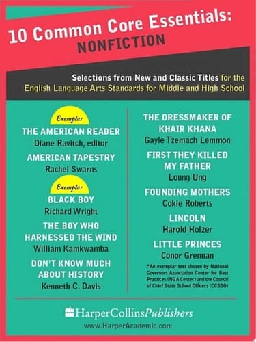 10 Common Core Essentials: Nonfiction Selections from New and Classic Books for the English Language Arts Standards for Middle and High School