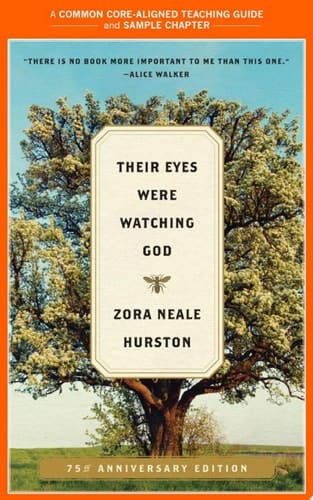 A Teacher's Guide to Their Eyes Were Watching God Common-Core Aligned Teacher Materials and a Sample Chapter