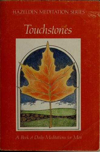 Touchstones: A Book of Daily Meditations for Men (Hazelden Meditation Series)