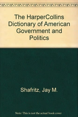 The HarperCollins dictionary of American government and politics