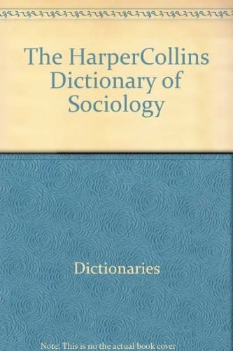 The HarperCollins Dictionary of Sociology