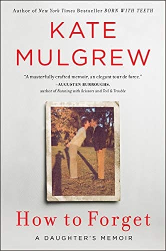 How to Forget A Daughter's Memoir