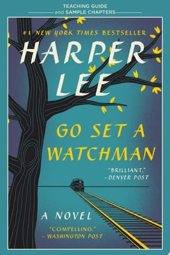 Go Set a Watchman Teaching Guide Teaching Guide and Sample Chapters
