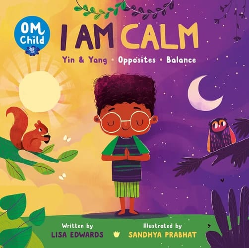Om Child: I Am Calm Yin and Yang, Opposites, and Balance