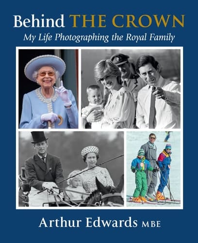 Behind the Crown My Life Photographing the Royal Family