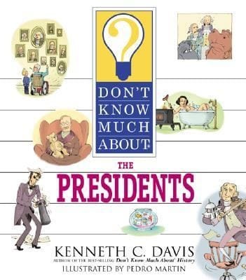 Dont Know Much About The Presidents
