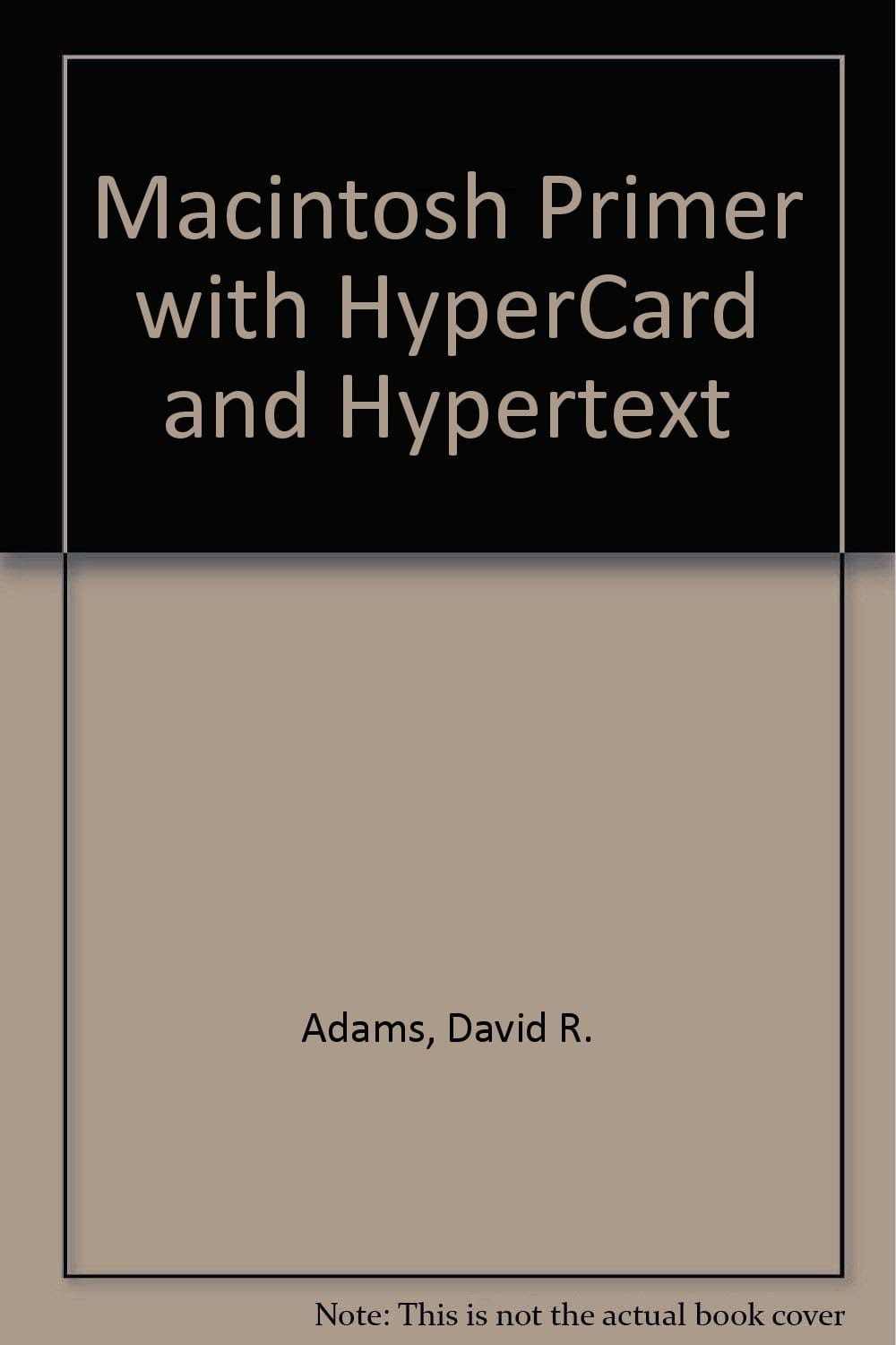 Hypercard and Macintosh: A Primer