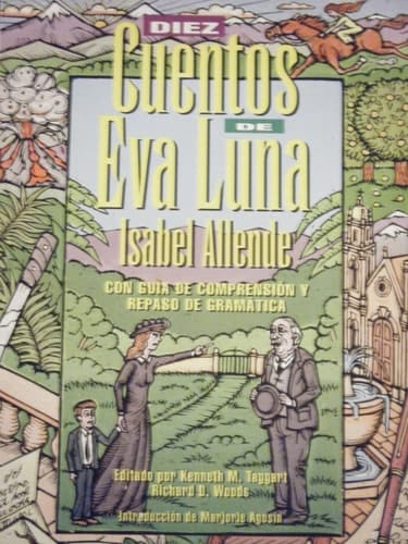 Diez Cuentos De Eva Luna Con Guia De Comprension Y Repaso De Gramatica (Spanish and English Edition)