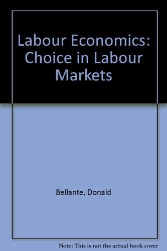 Labor Economics: Choice in Labor Markets