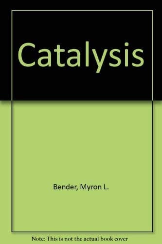 Catalysis and Enzyme Action (McGraw-Hill Horizons of Science Series)