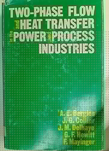 Two-Phase Flow and Heat Transfer in the Power and Process Industries