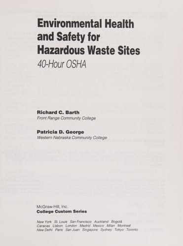 Environmental health and safety for hazardous waste sites: 40-hour OSHA (College custom series)