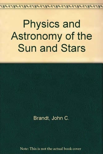 The Physics and Astronomy of The Sun and Stars