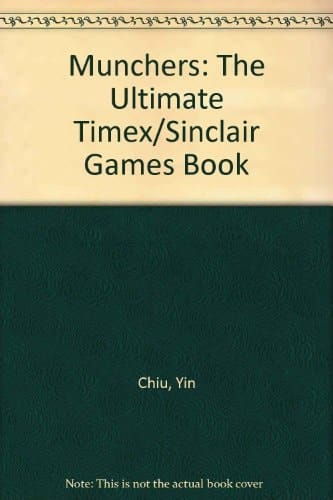 Munchers The Ultimate Timex/Sinclair Games Book