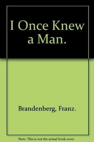 I Once Knew a Man.