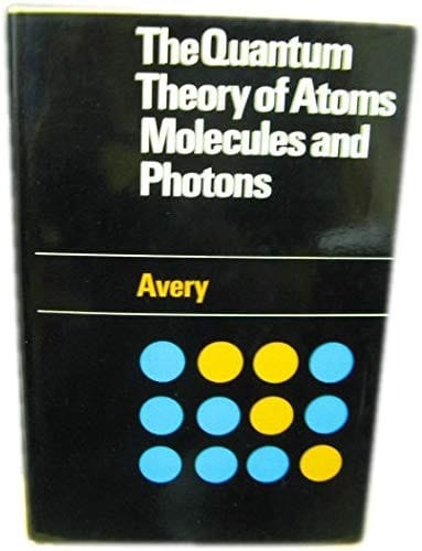 The Quantum Theory of Atoms, Molecules and Photons