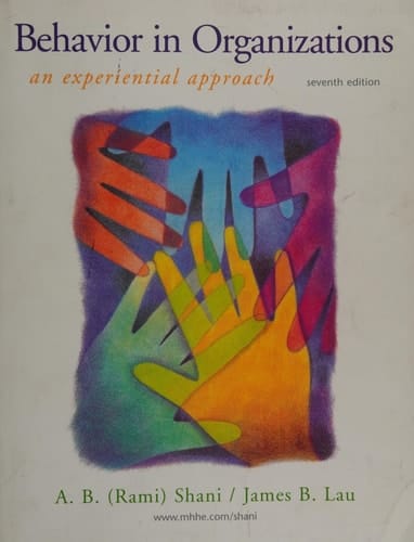 Behavior in Organizations An Experiential Approach