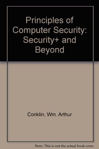 Principles of Computer Security Security+ and Beyond