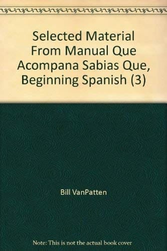 Selected Material From Manual Que Acompana Sabias Que, Beginning Spanish (3)