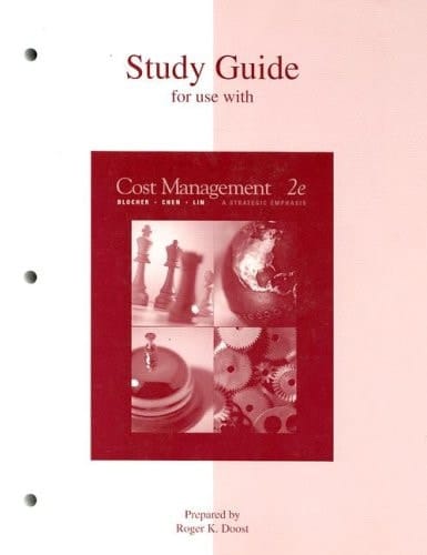 Study Guide for Use with Cost Management A Strategic Emphasis