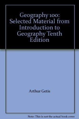 Geography 100: Selected Material from Introduction to Geography Tenth Edition
