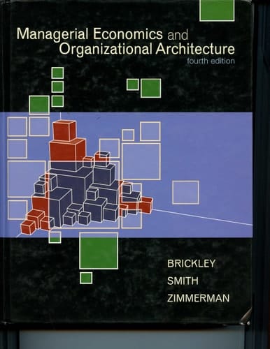 Managerial Economics & Organizational Architecture