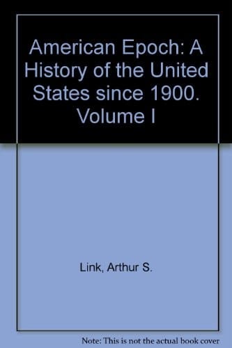 American Epoch A History of the United States Since 1900