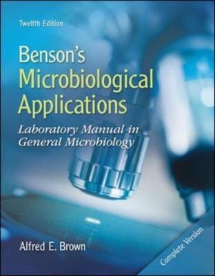 Bensons Microbiological Applications Laboratory Manual In General Microbiology